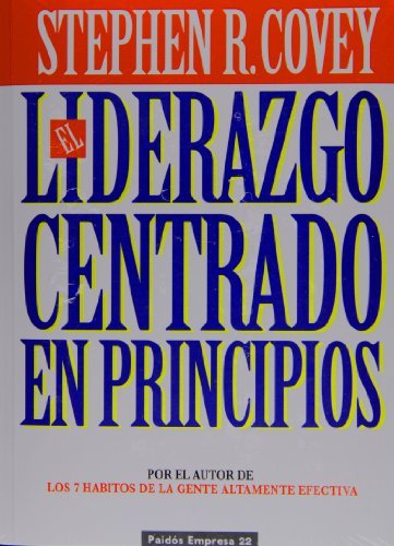 EL LIDERAZGO CENTRADO EN PRINCIPIOS (PAIDOS)