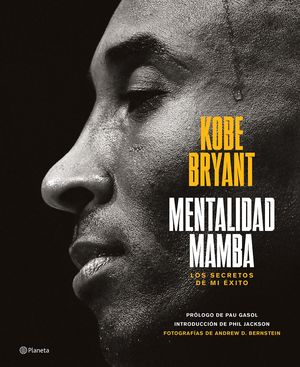 MENTALIDAD MAMBA LOS SECRETOS DE MI EXITO